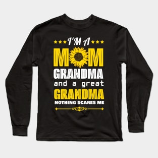 I'm A Mom Grandma Great Nothing Scares Me Sunflower Grandma Long Sleeve T-Shirt